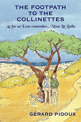 The Footpath to the Collinettes: As Far as I Can Remember-Nissa La Bella by Pidoux, Grard