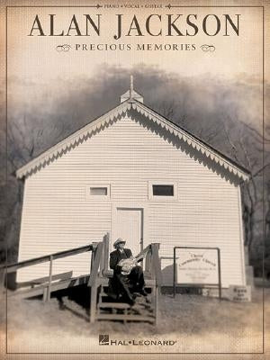 Alan Jackson Precious Memories: Piano, Vocal, Guitar by Jackson, Alan