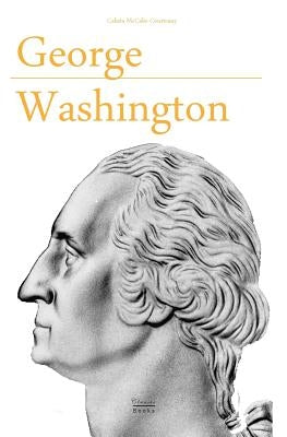 George Washington by McCabe Courtenay, Calista