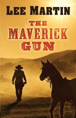 The Maverick Gun by Martin, Lee