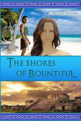 The Shores of Bountiful by Evans, Loralee