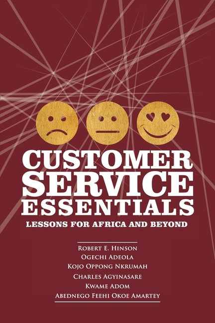 Customer Service Essentials: Lessons for Africa and Beyond by Hinson, Robert E.