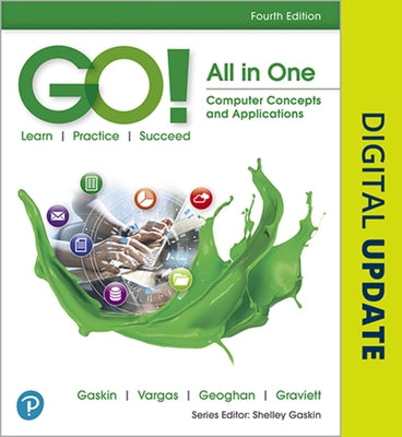 Go! All in One: Computer Concepts and Applications by Gaskin, Shelley
