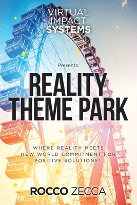 Reality Theme Park by Zecca, Rocco