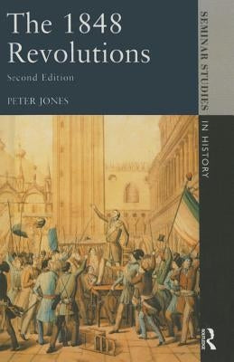 The 1848 Revolutions by Jones, Peter