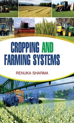 Cropping and Farming Systems by Sharma, Renuka