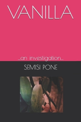 Vanilla: ...an investigation... by Pone, Semisi Pule