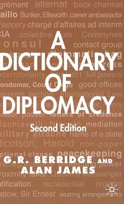 A Dictionary of Diplomacy by Berridge, G.