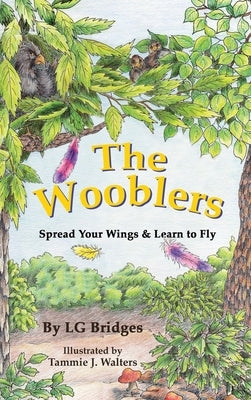 The Wooblers: Spread Your Wings & Learn to Fly by Bridges, Lg
