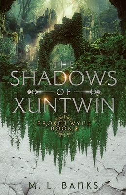 The Shadows of Xuntwin by Banks, M. L.
