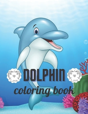 Dolphin coloring book: A Coloring book for adults of 35 amazing Dolphin Coe Stress relief Book Designs Paperback by Marie, Annie