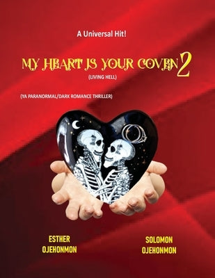 My Heart Is Your Coven 2 by Ojehonmon, Esther