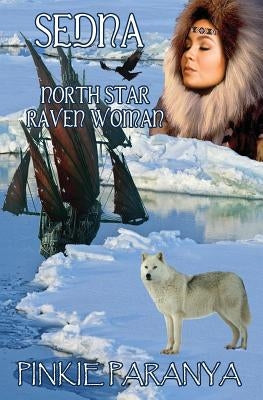 Sedna: North Star, Raven Woman by Paranya, Pinkie