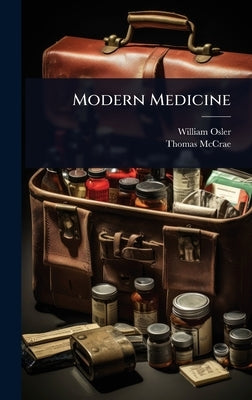 Modern Medicine by Osler, William