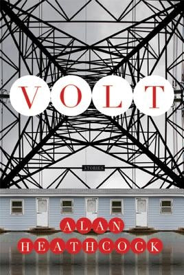 Volt: Stories by Heathcock, Alan
