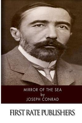 Mirror of the Sea by Conrad, Joseph