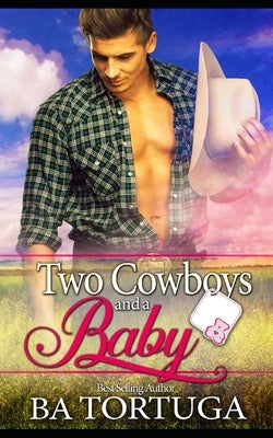 Two Cowboys and a Baby by Tortuga, Ba