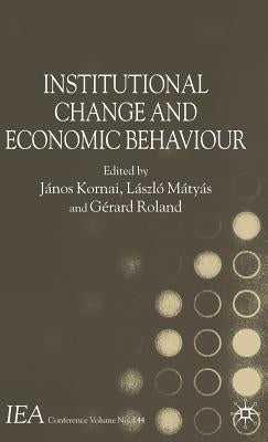 Institutional Change and Economic Behaviour by Kornai, J.