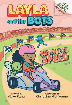 Built for Speed: A Branches Book (Layla and the Bots #2) (Library Edition): Volume 2 by Fang, Vicky