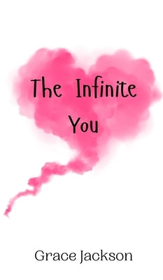 The Infinite You by Jackson, Grace