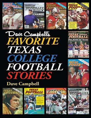 Dave Campbell's Favorite Texas College Football Stories by Campbell, Dave