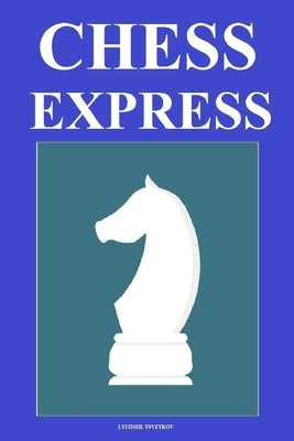 Chess Express by Tsvetkov, Lyudmil