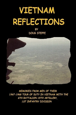 Vietnam Reflections by Steppe, Doug