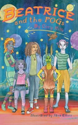 Beatrice and the Pogs by Hills, Cory