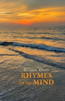 Rhymes for the Mind by Green, Sharron