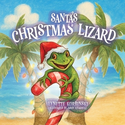 Santa's Christmas Lizard by Korbinski, Lynette