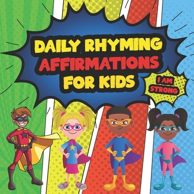 Daily Affirmations For Kids: 28 Positive Rhyming Affirmation Poems For Kids And Toddlers Poems For The Very Young by Publishing, Parkerthepuppy