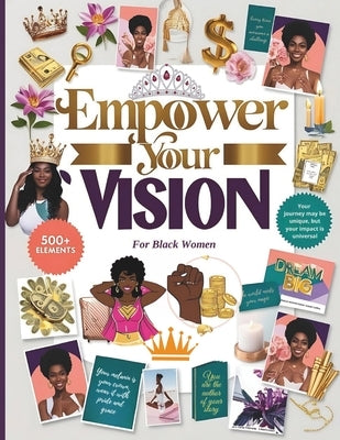 Empower Your Vision: 500+ Clip Art, Quotes, and Inspirational Elements for Black Women by Alsali, Issa