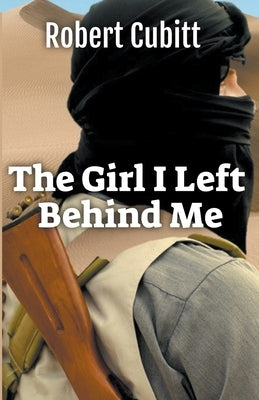 The Girl I Left Behind Me by Cubitt, Robert