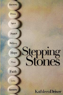 Stepping Stones by Driver, Kathleen