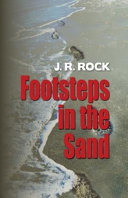 Footsteps in the Sand by Rock, J. R.
