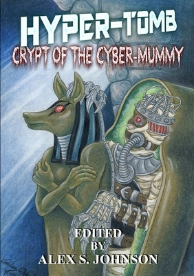 Hyper-tomb: Crypt of the Cyber-mummy by Press, Horrified
