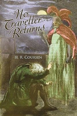 No Traveller Returns by Coursen, H. R.