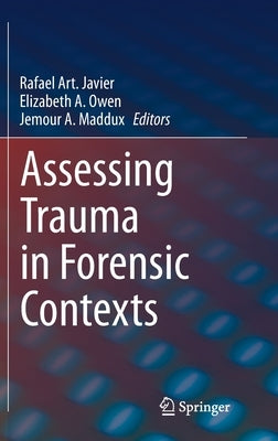 Assessing Trauma in Forensic Contexts by Javier, Rafael Art