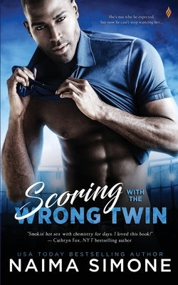 Scoring with the Wrong Twin by Simone, Naima