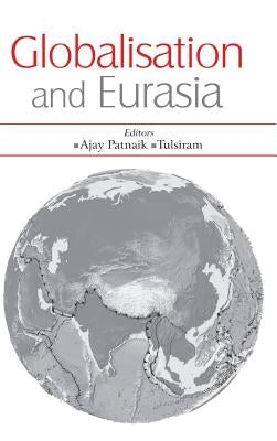Globalisation and Eurasia by Patnaik, Ajay