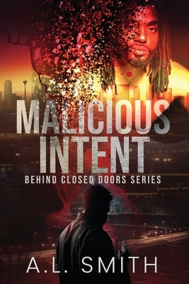 Malicious Intent by Smith, A. L.