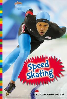 Speed Skating by Waxman, Laura Hamilton