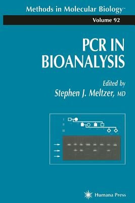 PCR in Bioanalysis by Meltzer, Stephen J.