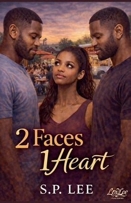 2 Faces 1 Heart by Lee, S. P.