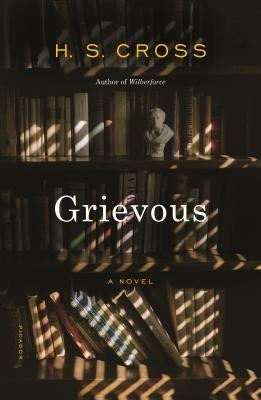 Grievous by Cross, H. S.