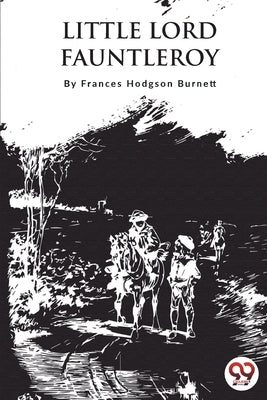 Little Lord Fauntleroy by Burnett, Frances Hodgson