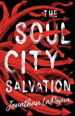 The Soul City Salvation by Lapoma, Jonathan