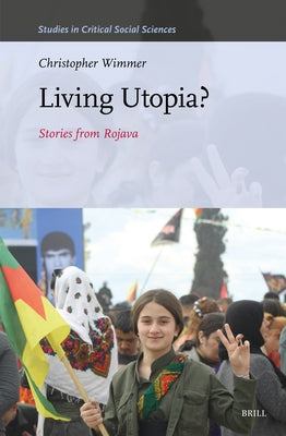 Living Utopia?: Stories from Rojava by Feely, Jessica