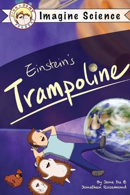 Finn + Remy Present: Einstein's Trampoline by Rosamond, Jonathan