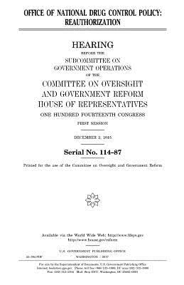 Office of National Drug Control Policy: reauthorization by Representatives, United States House of